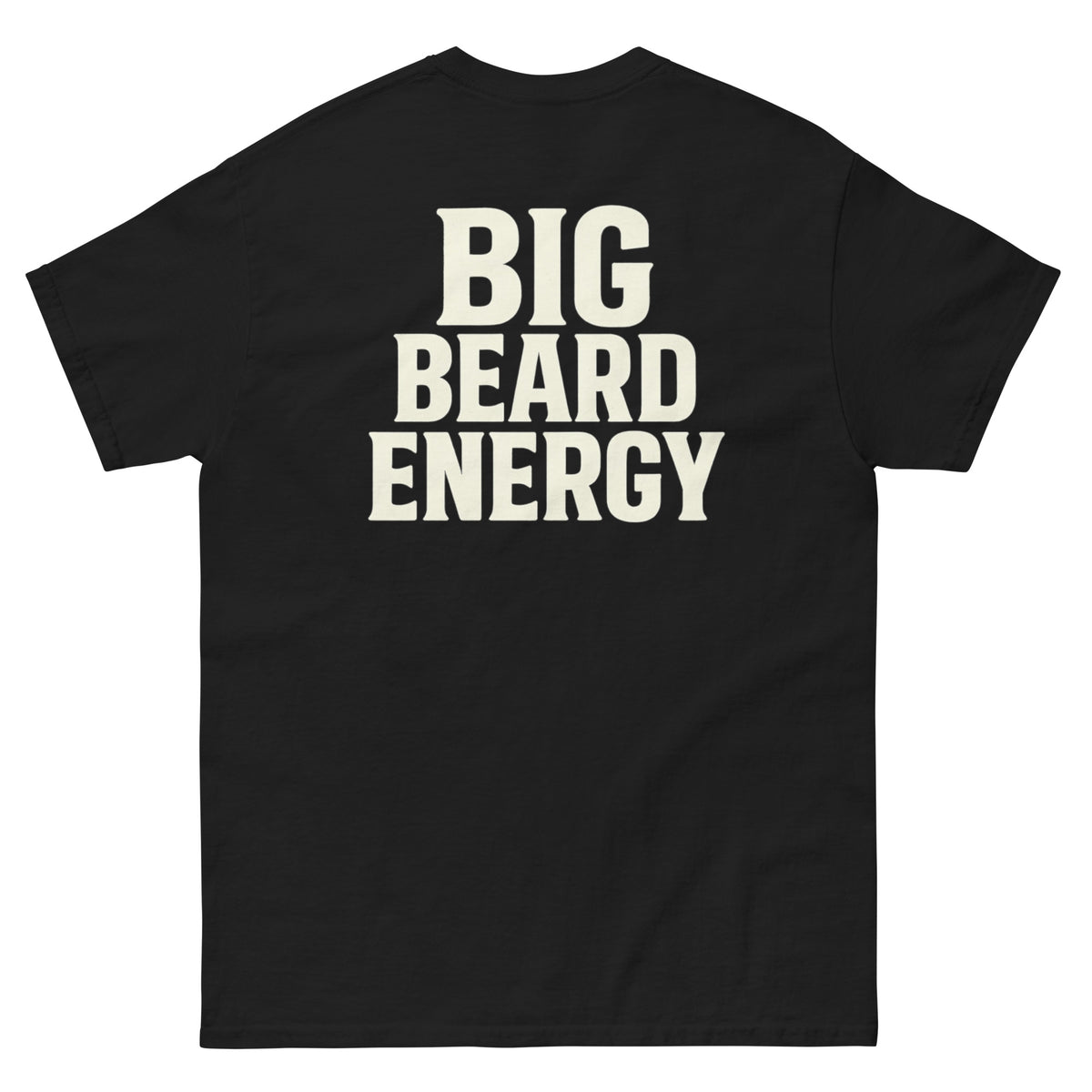 Big Beard Energy T Shirt